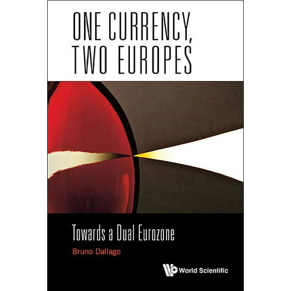 One Currency, Two Europes: Towards a Dual Eurozone, (Hardcover)