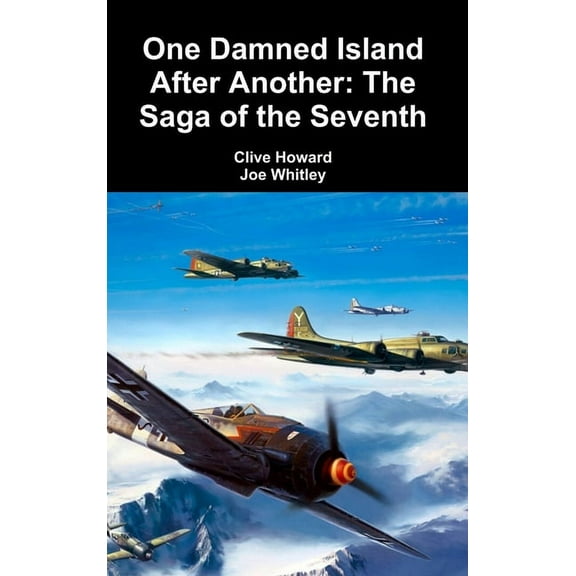 One Damned Island After Another: The Saga of the Seventh, (Hardcover)
