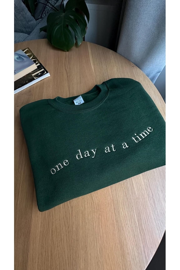 One Day At A Time Embroidered Sweatshirt, Chronic Illness Awareness