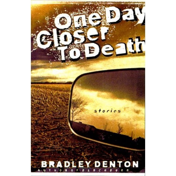 Pre-Owned One Day Closer to Death: Eight Stabs at Immortality Paperback