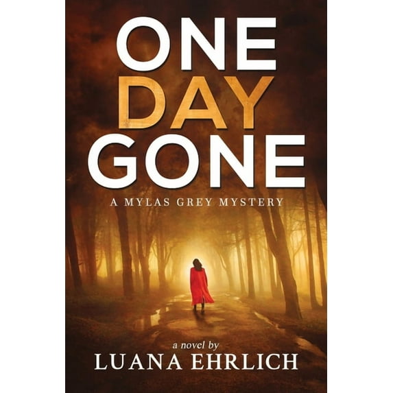 One Day Gone: A Mylas Grey Mystery