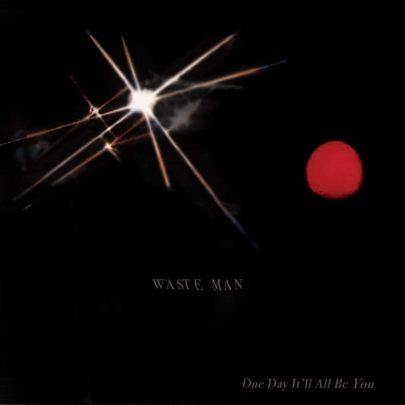 Waste Man One Day It'Ll Be You (Vinyl Record)