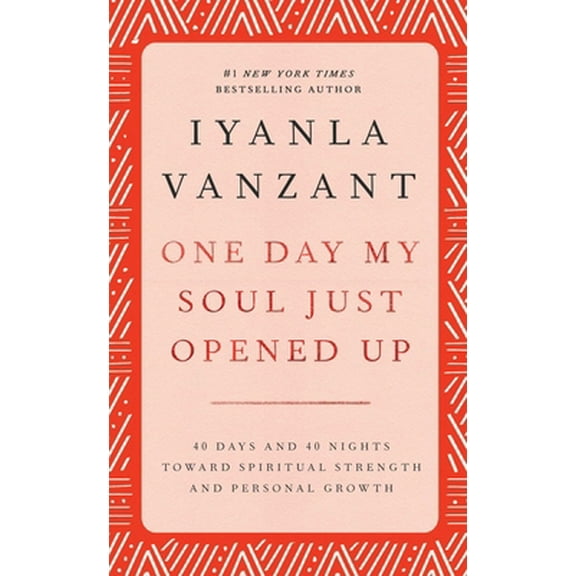 Pre-Owned One Day My Soul Just Opened Up: 40 Days and 40 Nights Toward Spiritual Strength and Personal Growth (Hardcover) 0684841347 9780684841342