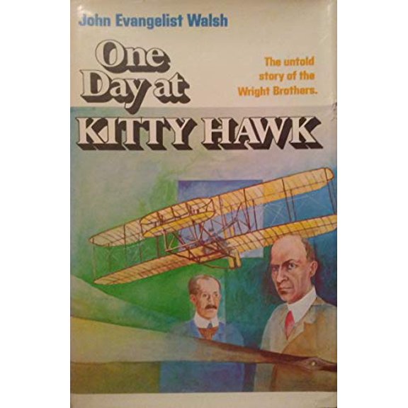 Pre-Owned One Day at Kitty Hawk : The Untold Story of the Wright Brothers (Hardcover) 9780690001037