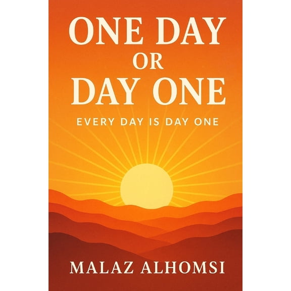 One Day or Day One: Every Day Is Day One, (Paperback)