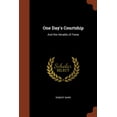 thumbnail image 1 of One Day's Courtship: And the Heralds of Fame (Paperback), 1 of 1