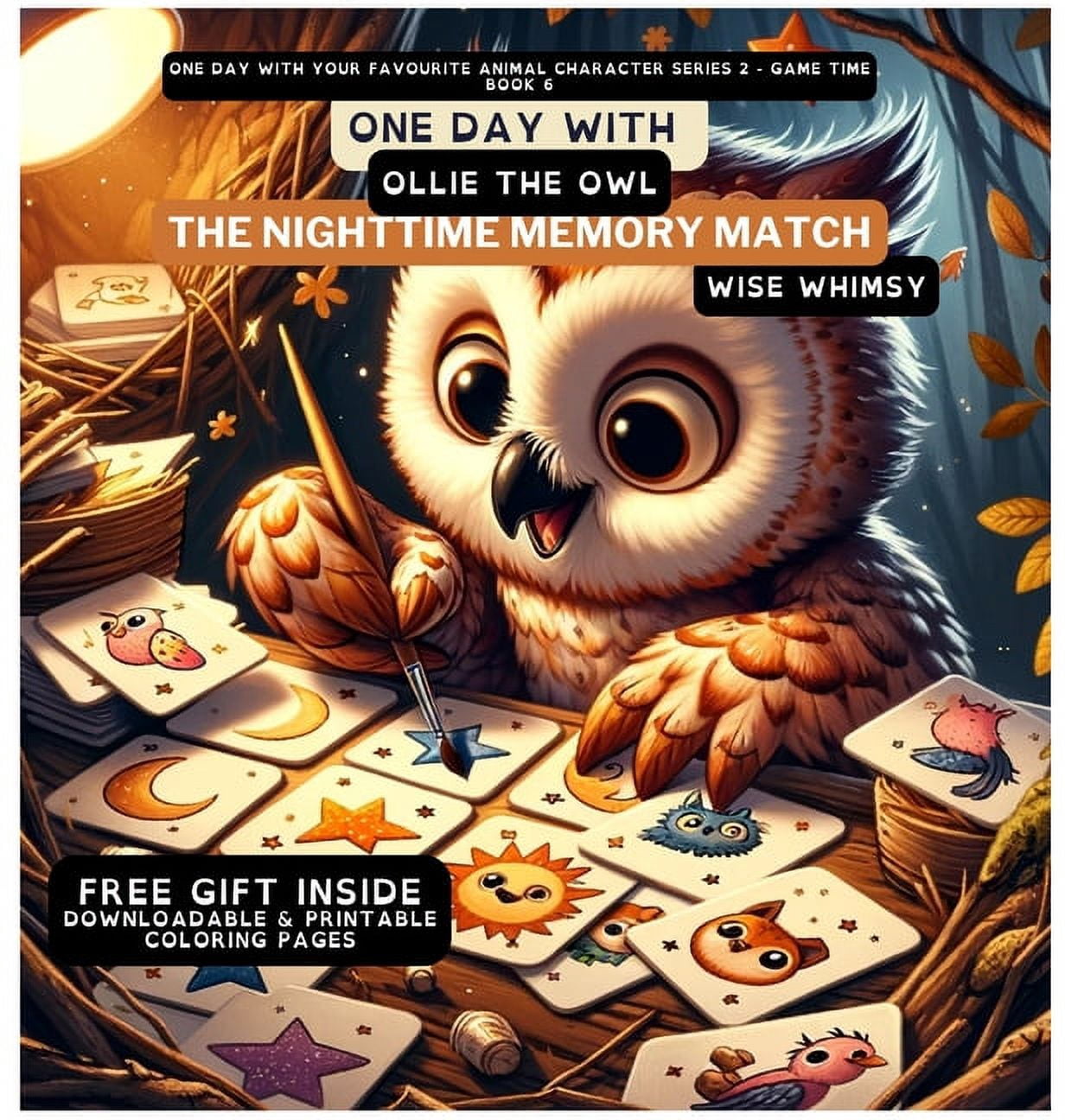 One Day with Your Favourite Animal Chara One Day With Ollie the Owl: The Nighttime Memory Match, Book 6, (Hardcover)