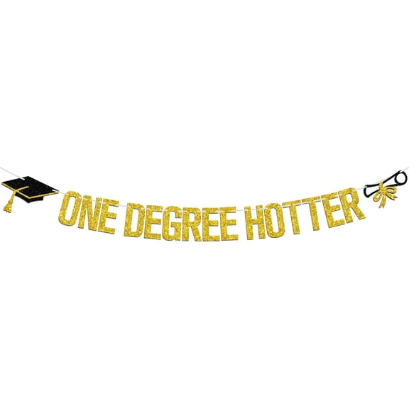 One Degree Hotter Banner, Congrats Grad/Big Degree Energy/You Did It, 2025 High School/College/Senior/Bachelor/Master/Doctor Graduation Party Decorations Supplies, Gold Glitter