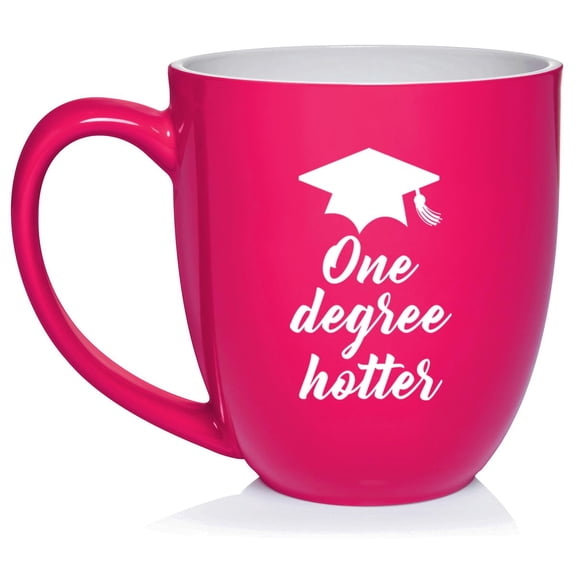 One Degree Hotter Funny Graduation Gift Ceramic Coffee Mug Tea Cup Gift for Her, Him, Friend, Coworker (16oz Hot Pink)