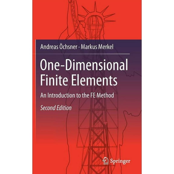 One-Dimensional Finite Elements: An Introduction to the Fe Method, (Hardcover)