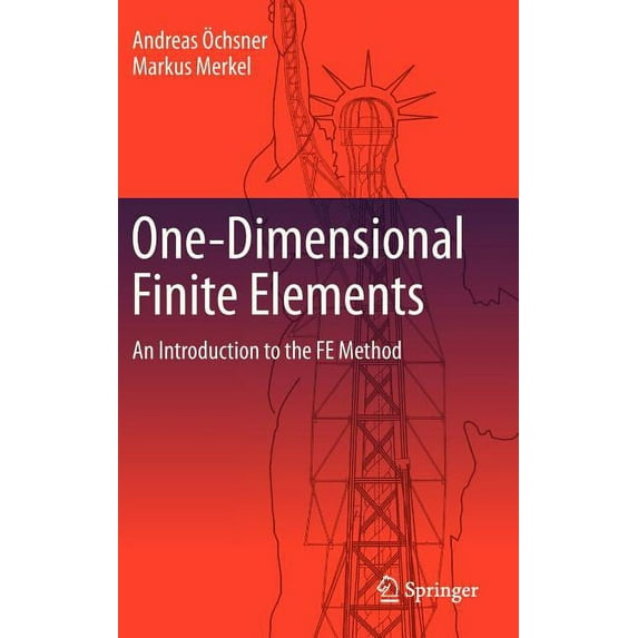 One-Dimensional Finite Elements: An Introduction to the Fe Method, (Hardcover)