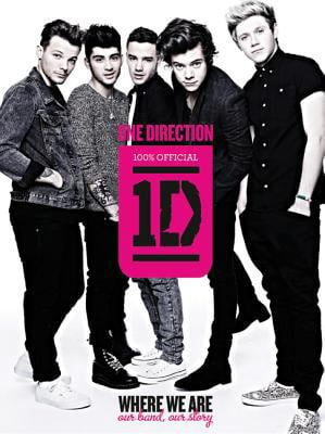 Pre-Owned One Direction: Where We Are: Our Band, Our Story: 100% Official (Hardcover) 0062219049 9780062219046
