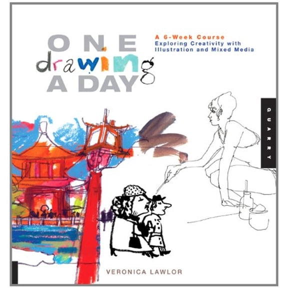 Pre-Owned One Drawing a Day: A 6-Week Course Exploring Creativity with Illustration and Mixed Media (Paperback) 1592537243 9781592537242