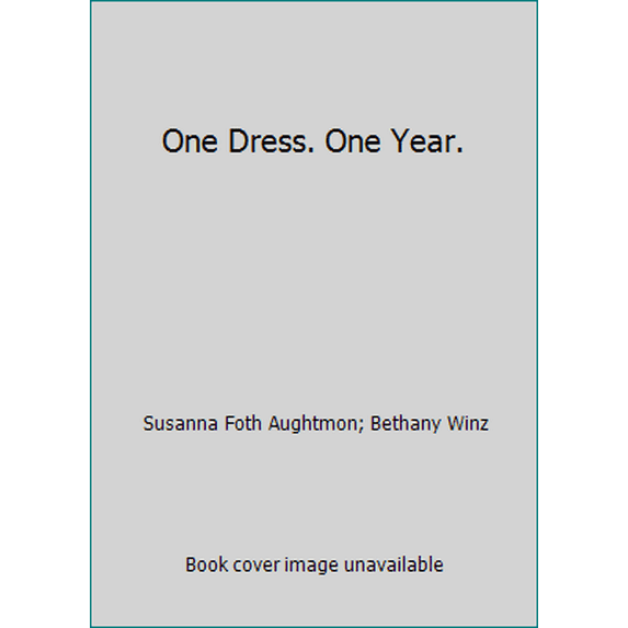Pre-Owned One Dress. One Year. (Paperback) 0801018366 9780801018367