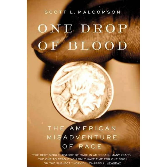 One Drop of Blood: The American Misadventure of Race, (Paperback)