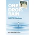 thumbnail image 1 of Pre-Owned One Drop of Rain: Creating a Wave of Colon Cancer Awareness (Paperback) 057845906X 9780578459066, 1 of 1