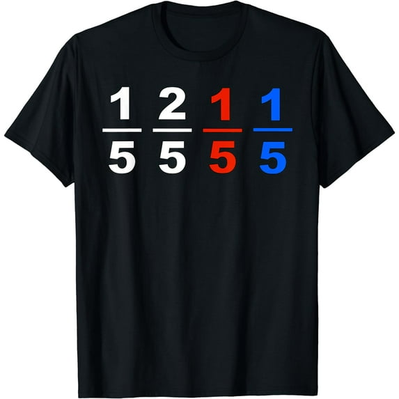 One Fifth Two Fifth Red Fifth Blue Fifth Funny Math Humor T-Shirt