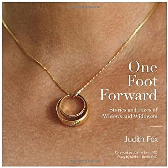 Pre-Owned One Foot Forward: Stories and Faces of Widows and Widowers (Hardcover) 1576876497 9781576876497