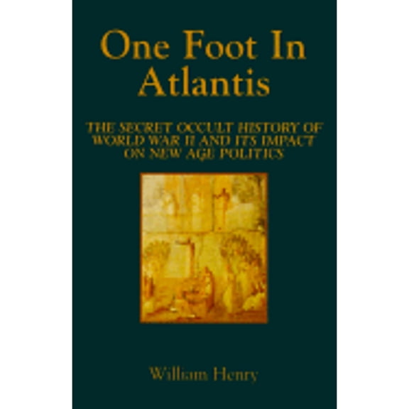 Pre-Owned One Foot in Atlantis: The Secret Occult History of World War II and Its Impact on New Age Politics (Millennium Science) Paperback
