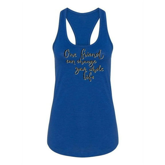 One Friend Quote Racerback Tank Women -Image by Shutterstock, Female Small