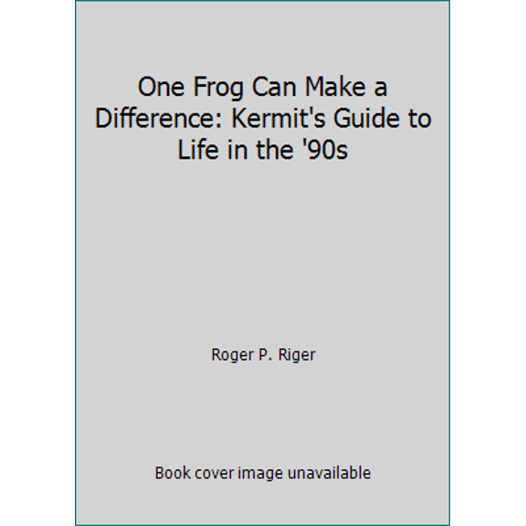 Pre-Owned One Frog Can Make a Difference: Kermit's Guide to Life in the '90s (Paperback) 0671880659 9780671880651