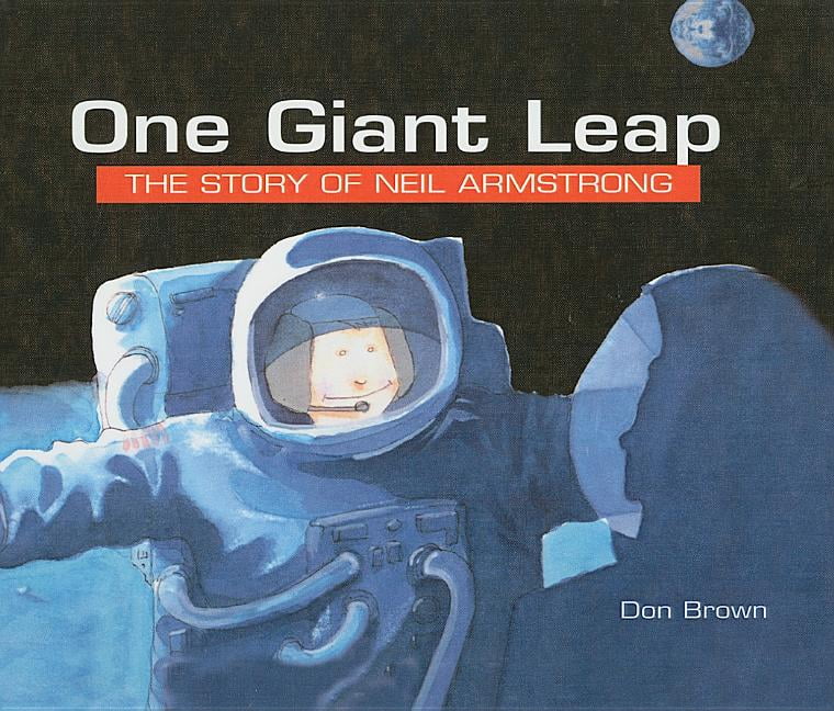 One Giant Leap The Story of Neil Armstrong (Hardcover)