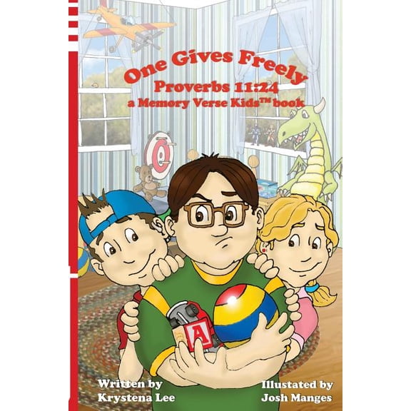 One Gives Freely - Proverbs 11: 24: a Memory Verse Kids book, (Paperback)