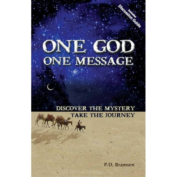 Pre-Owned One God One Message: Discover the Mystery, Take the Journey (Paperback) 0979870607 9780979870606