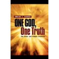 thumbnail image 1 of One God, One Truth : The Clear and Simple Evidence, 1 of 1