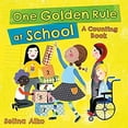 thumbnail image 1 of Pre-Owned One Golden Rule at School: A Counting Book (Hardcover) 1250163811 9781250163813, 1 of 1