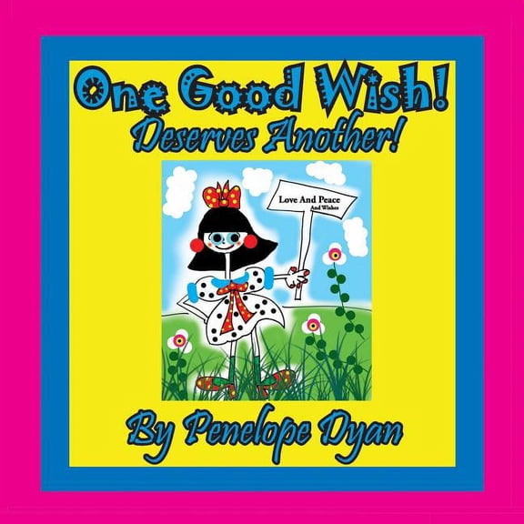 One Good Wish! Deserves Another!, (Paperback)