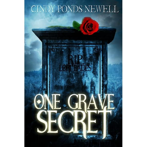 One Grave Secret Paperback 1493510002 9781493510009 Cindy Ponds Newell