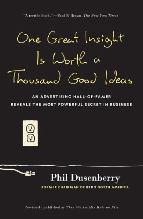 Great Insight Pre-Owned One Great Insight Is Worth a Thousand Good Ideas: An ...