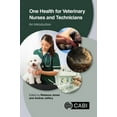 thumbnail image 1 of One Health for Veterinary Nurses and Technicians: An Introduction, (Paperback), 1 of 1
