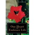 thumbnail image 1 of One Heart-Embrace Life (Paperback) by Charles L Garbarino, 1 of 1
