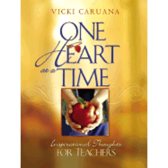 Pre-Owned One Heart at a Time: Inspirational Thoughts for Teachers (Hardcover) 0764227939 9780764227936