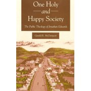 One Holy and Happy Society The Public Theology of Jonathan Edwards, Paperback