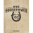 thumbnail image 1 of One Horsepower Notebook: Bucking Bronco Rodeo Pun (Paperback), 1 of 1