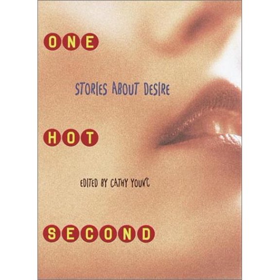 Pre-Owned One Hot Second: Stories about Desire (Hardcover) 0375812032 9780375812033
