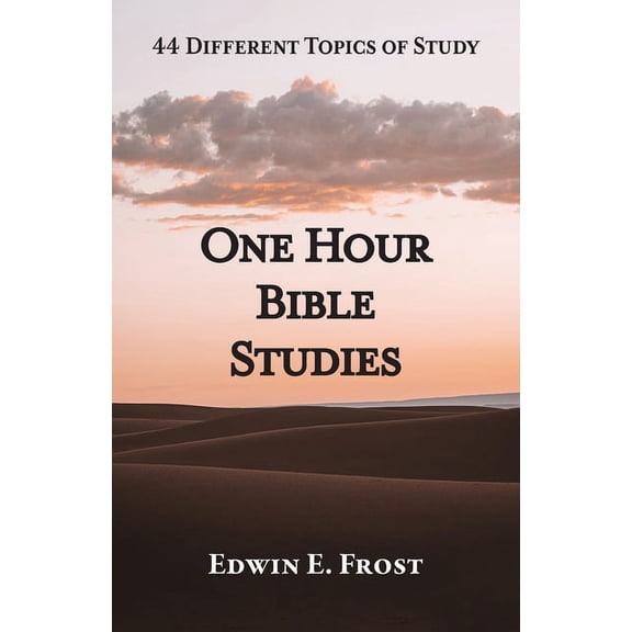 One Hour Bible Studies: 44 Different Topics of Study, (Paperback)