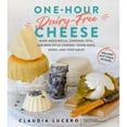 thumbnail image 1 of Pre-Owned One-Hour Dairy-Free Cheese: Make Mozzarella, Cheddar, Feta, and Brie-Style Cheeses--Using Nuts, Seeds, and Vegetables Paperback, 1 of 1