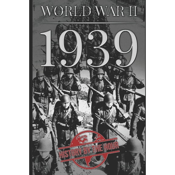 One Hour WW II History Books: World War II : 1939 (Series #1) (Paperback)
