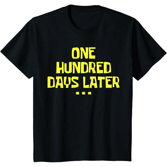 One Hundred Days Later 100th day of school teacher or pupil T-Shirt