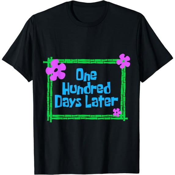 One Hundred Days Later 100th day of school teacher or pupil T-Shirt