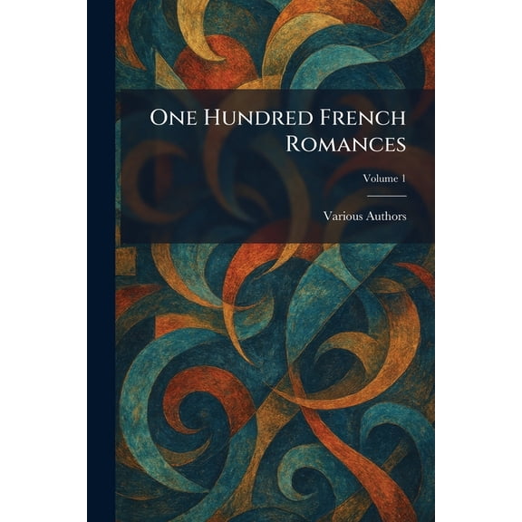 One Hundred French Romances, (Paperback)
