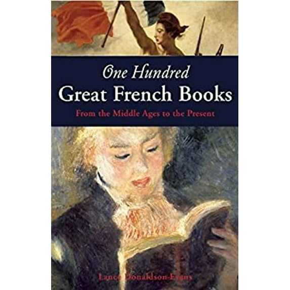 Pre-Owned One Hundred Great French Books: From the Middle Ages to the Present (Paperback) 1933346221 9781933346229