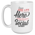 thumbnail image 1 of One Hundred Lives Quote Coffee & Tea Mug for Social Worker & Developers (15oz), 1 of 3