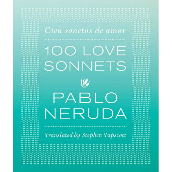 100 Love Sonnets: Cien Sonetos de Amor, (Paperback)
