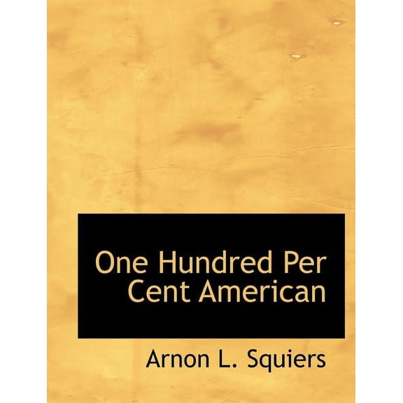 One Hundred Per Cent American (Paperback)