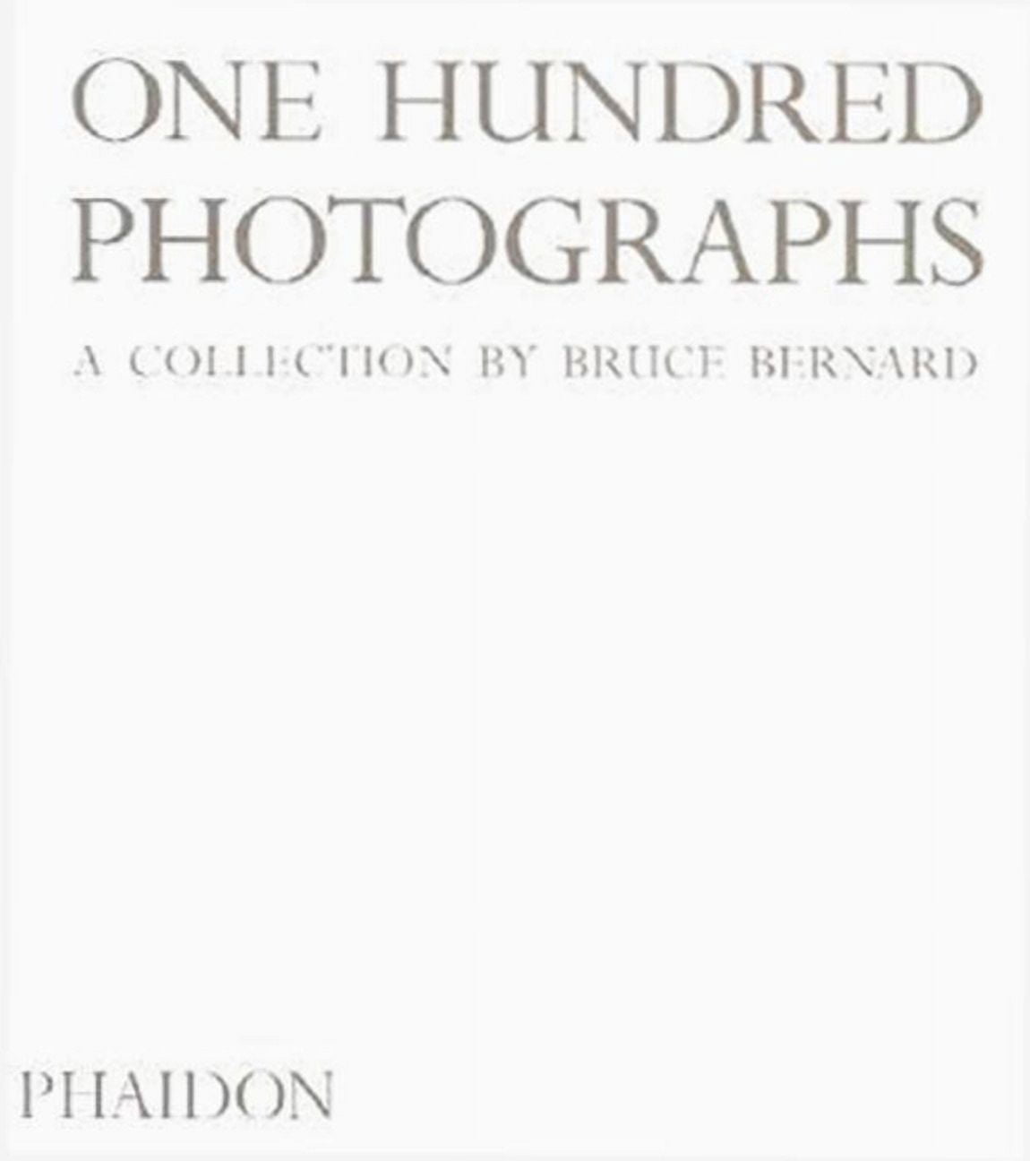 アート・デザイン・音楽 One Hundred Photographs Bruce Bernard One Hundred Photographs : A Collection by Bruce Bernard (Hardcover